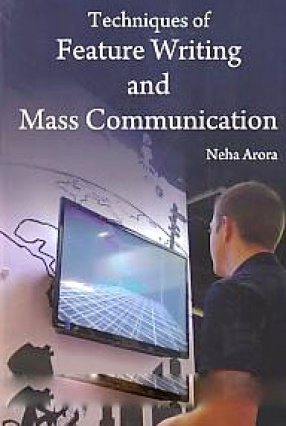 Techniques of Feature Writing and Mass Communication