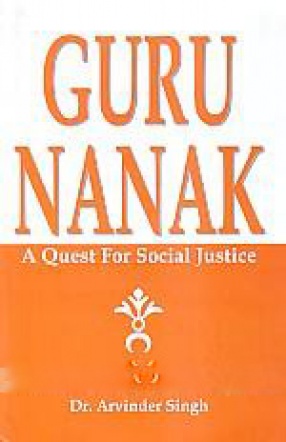 Guru Nanak: A Quest for Social Justice