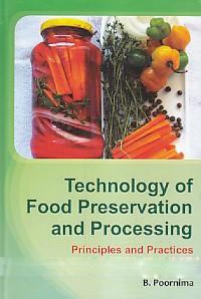 Technology of Food Preservation and Processing Principles and Practices