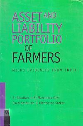 Asset and Liability Portfolio of Farmers: Micro Evidences from India