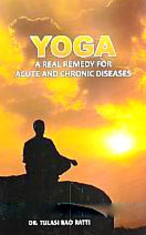 Yoga: A Real Remedy for Acute and Chronic Diseases