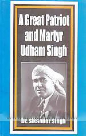 A Great Patriot and Martyr Udham Singh