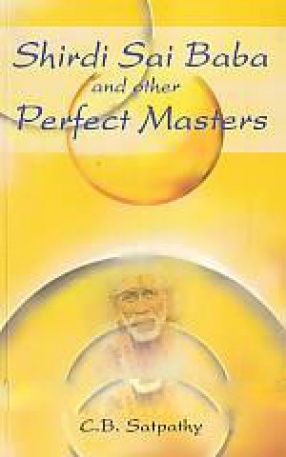 Shirdi Sai Baba and Other Perfect Masters 