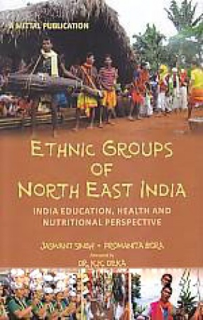 Ethnic Groups of North East India: Education, Health and Nutritional Perspective