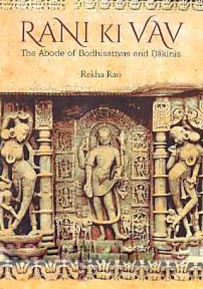 Rani Ki Vav: The Adobe of Bodhisattvas and Dakinis