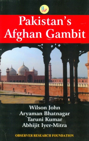Pakistan's Afghan Gambit