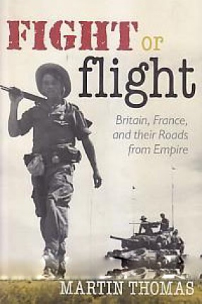 Fight or Flight: Britain, France, and Their Roads from Empire