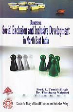 Discourse on Social Exclusion and Inclusive Development in North East India