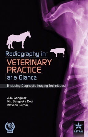 Radiography in Veterinary Practice at a Glance: Including Diagnostic Imaging Techniques