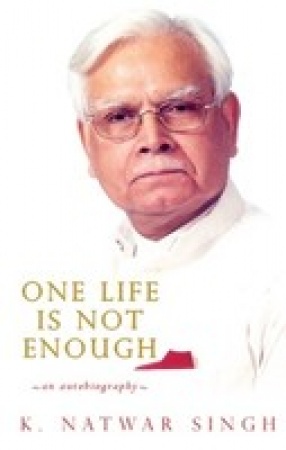 One Life Is Not Enough: An Autobiography