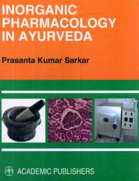 Inorganic Pharmacology in Ayurveda