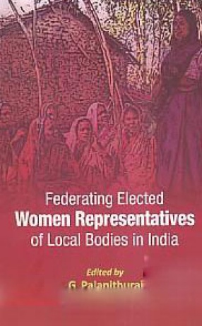 Federating Elected Women Representatives of Local Bodies in India