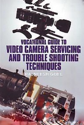 Vocational Guide to Video Camera Servicing and Trouble Shooting Techniques