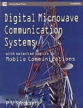 Digital Microwave Communication Systems: With Selected Topics in Mobile Communications
