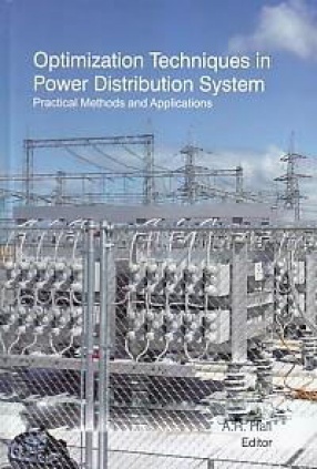 Optimization Techniques in Power Distribution System: Practical Methods and Applications