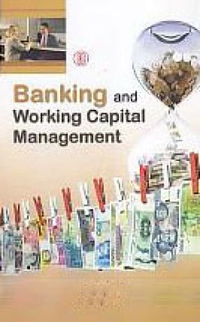 Banking and Working Capital Management