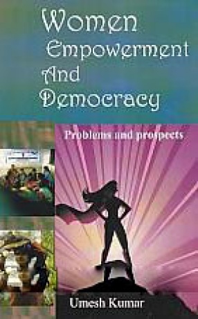 Women Empowerment and Democracy: Problems and Prospects