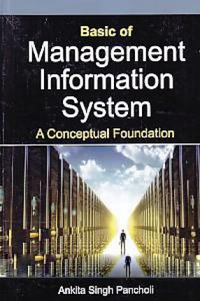 Basic of Management Information System: A Conceptual Foundation