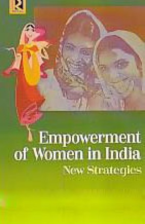 Empowerment of Women in India: New Strategies