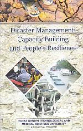 Disaster Management: Capacity Building and People's Resilience