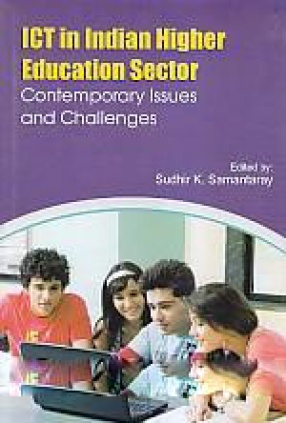 ICT in Indian Higher Education Sector: Contemporary Issues and Challenges