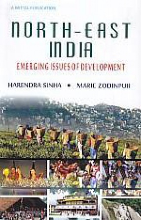 North-East India: Emerging Issues of Development