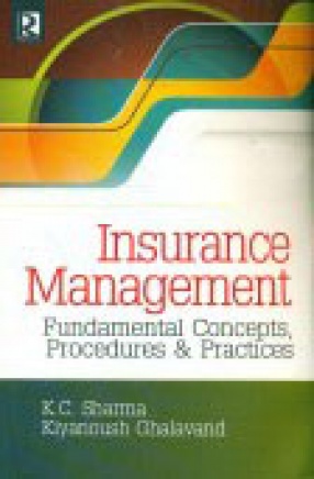 Insurance Management: Fundamental Concepts, Procedures & Practices