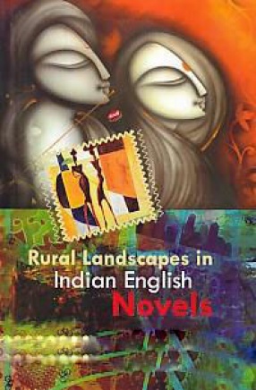 The Rural Landscapes in Indian English Novels