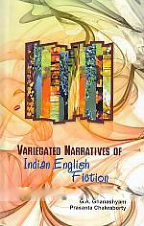 Variegated Narratives of Indian English Fiction