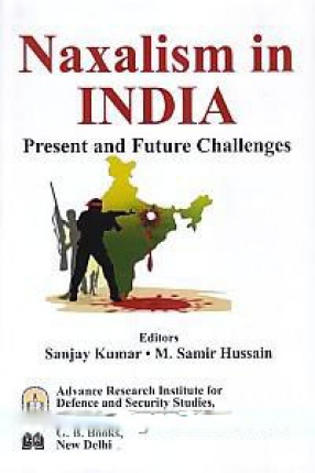 Naxalism in India: Present and Future Challenges