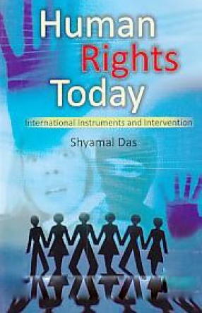 Human Rights Today: International Instruments and Intervention