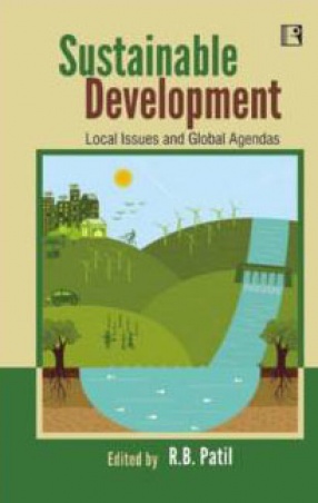 Sustainable Development: Local Issues and Global Agendas