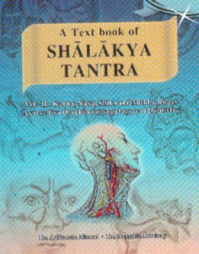 A Text Book of Shalakya Tantra, Volume I: Netra Roga (Ayurvediya Ophthalmology)