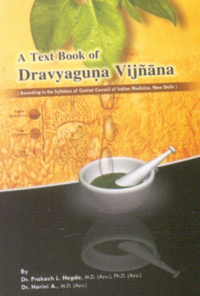 A Text Book of Dravyaguna Vijnana, Volume I