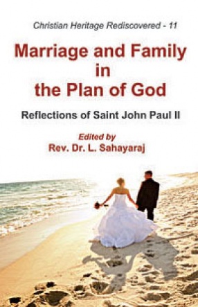 Marriage and Family in the Plan of God: Reflections of Saint John Paul II