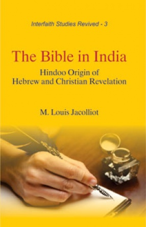 The Bible in India: Hindoo Origin of Hebrew and Christian Revelation