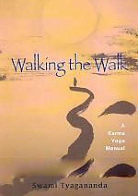 Walking the Walk: A Karma Yoga Manual