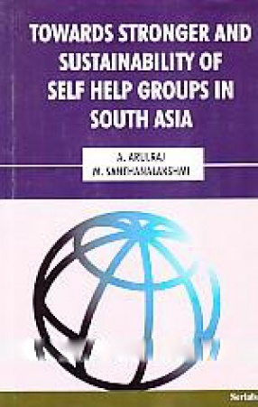 Towards Stronger and Sustainability of Self Help Groups in South Asia