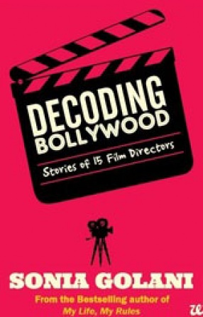 Decoding Bollywood: Stories of 15 Film Directors