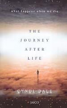 The Journey After Life: What Happens When We Die