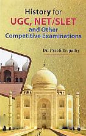 History for UGC, NET/SLET and Other Competitive Examinations