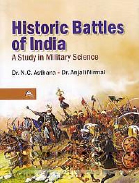 Historic Battles of India: A Study in Military Science
