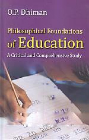 Philosophical Foundation of Education: A Critical and Comprehensive Study
