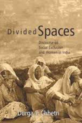 Divided Spaces: Discourse on Social Exclusion and Women in India