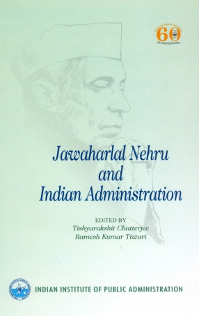 Jawaharlal Nehru and Indian Administration