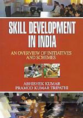 Skill Development in India: An Overview of Initiatives and Schemes