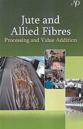 Jute and Allied Fibres: Processing and Value Addition