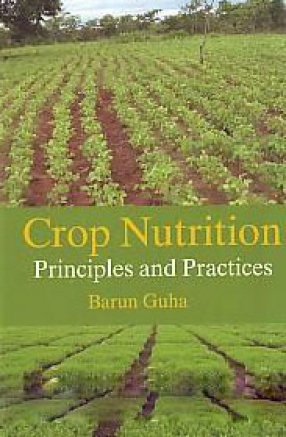 Crop Nutrition: Principles and Practices