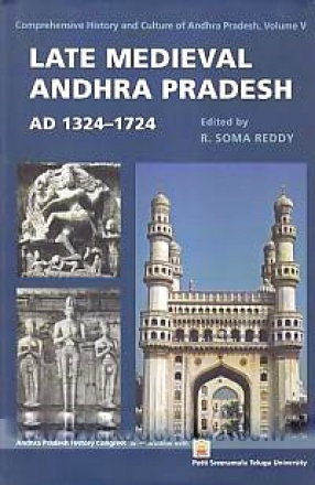 Late Medieval Andhra Pradesh AD 1324-1724