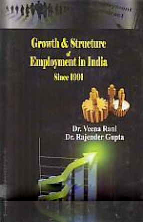 Growth & Structure of Employment in India Since 1991